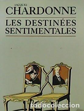 Libros: CHARDONNE, Jacques.- - Les destin&eacute;es sentimentales. - Foto 1