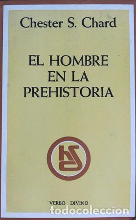 Libros: CHARD, Chester S.- - El Hombre en la prehistoria. - Foto 1