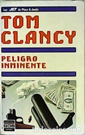 Libros: CLANCY, Tom.- - Peligro inminente. Traducci&oacute;n de Daniel Zadunaisky. - Foto 1