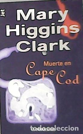 Libros: CLARK, Mary Higgins.- - Muerte En Cape Cod. - Foto 1