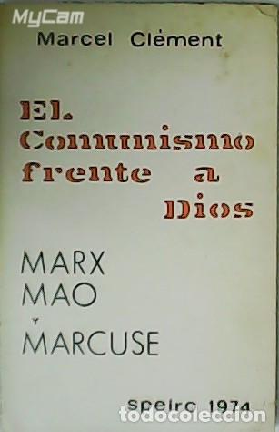 Libros: CL&Eacute;MENT, Marcel.- - El Comunismo frente a Dios. Marx. Mao. Marcuse. - Foto 1