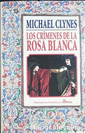 Libros: CLYNES, Michael.- - Los cr&iacute;menes de la Rosa Blanca. - Foto 1