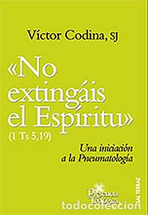 Libros: CODINA, V&iacute;ctor.- - No exting&aacute;is el Esp&iacute;ritu. - Foto 1