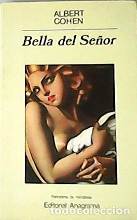 Libros: COHEN, Albert.- - Bella del se&ntilde;or. Traducci&oacute;n de Javier Albi&ntilde;ana. - Foto 1