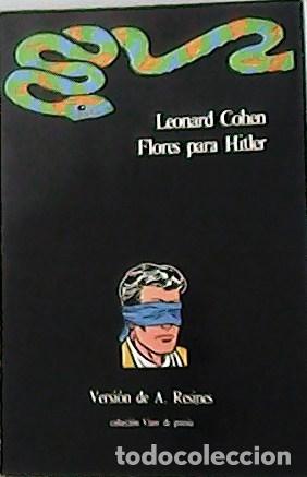 Libros: COHEN. Leonard.- - Flores para Hitler. Versi&oacute;n de A. Resines. - Foto 1