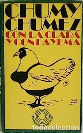 Libros: CHUMEZ, Chumy.- - Con la clara y con la yema. - Foto 1