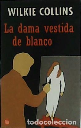 Libros: COLLINS, Wilkie.- - La dama vestida de blanco. - Foto 1