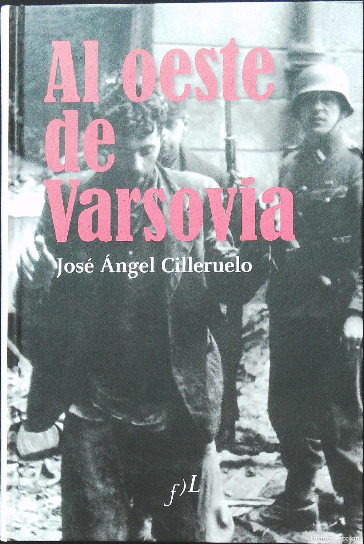 Libros: CILLERUELO, Jos&eacute; &Agrave;ngel.- - Al Oeste De Varsovia. - Foto 1