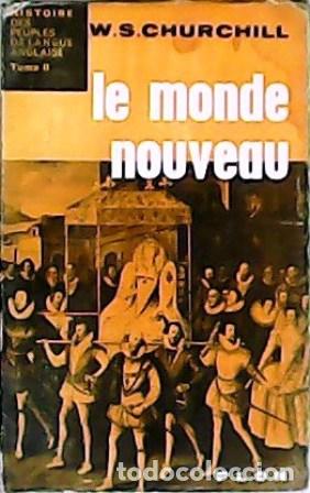 Libros: CHURCHILL, W. S.- - Histoire des Peuples de Langue Anglaise (Tome II): Le monde nouveau.