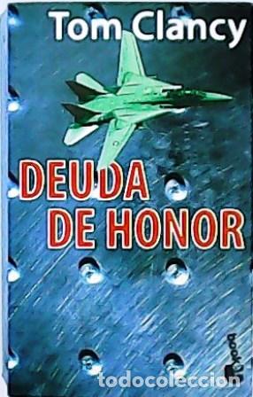 Libros: CLANCY, Tom.- - Deuda de honor. Traducci&oacute;n de V&iacute;ctor Pozanco. - Foto 1