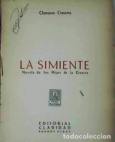 Libros: CIMORRA, Clemente.- - La simiente. Novela de los Hijos de la Guerra. - Foto 1