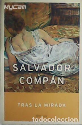 Libros: COMP&Aacute;M, Salvador.- - Tras la mirada. - Foto 1