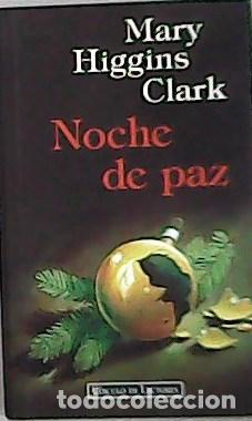 Libros: CLARK, Mary Higgins.- - Noche de paz. Traducci&oacute;n de Silvia Comet. - Foto 1