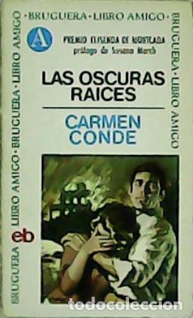 Libros: CONDE, Carmen.- - Las oscuras ra&iacute;ces. - Foto 1