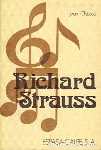Libros: CLAUSSE, Jean.- - Richard Strauss. - Foto 1