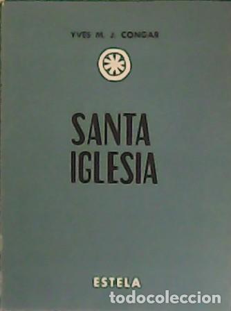 Libros: CONGAR, Yves M.J.- - Santa Iglesia. - Foto 1