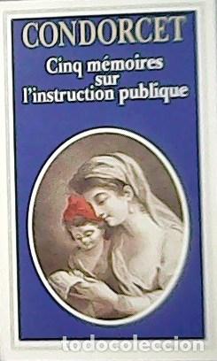 Libros: CONDORCET.- - Cinq m&eacute;moires sur linstruction publique. Presentation, notes, bibliographie et chrono - Foto 1