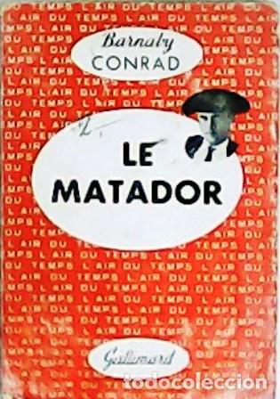 Libros: CONRAD, Barnaby.- - Le matador. - Foto 1