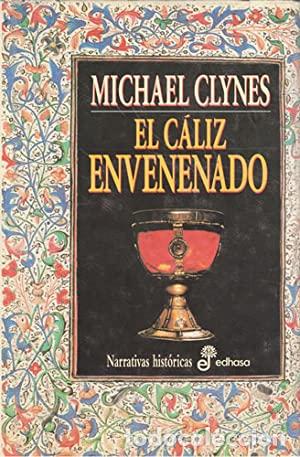 Libros: CLYNES, Michael.- - El c&aacute;liz envenenado. - Foto 1