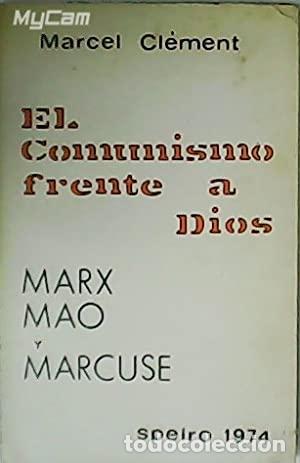 Libros: CL&Eacute;MENT, Marcel.- - El comunismo frente a Dios. Marx. Mao. Marcuse. - Foto 1