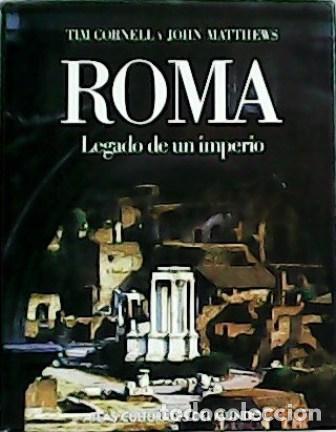 Libros: CORNELL, Tim y John MATTHEWS.- - Roma: legado de un imperio. - Foto 1