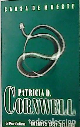 Libros: CORNWELL, Patricia D.- - Causa de Muerte. - Foto 1