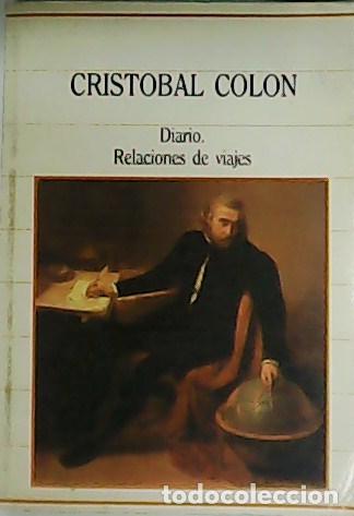 Libros: COLON, Crist&oacute;bal.- - Diario. Relaciones de viajes. - Foto 1