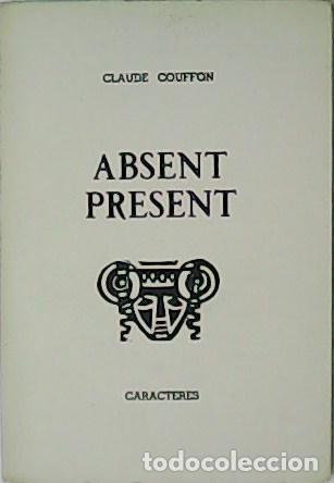 Libros: COUFFON, Claude.- - Absent present. - Foto 1