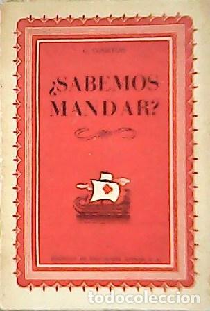Libros: COURTOIS, Gaston.- - &iquest;Sabemos mandar?. - Foto 1