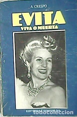 Libros: CRESPO, Alfonso.- - Evita viva o muerta. - Foto 1