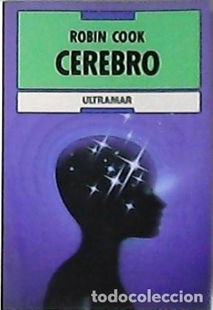 Libros: COOK, Robin.- - Cerebro. Traducci&oacute;n de Edith Zilli. - Foto 1