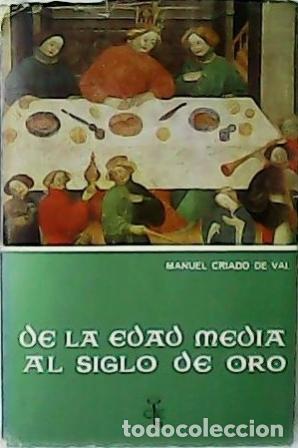 Libros: CRIADO DE VAL, Manuel.- - De la Edad Media al Siglo de Oro. - Foto 1
