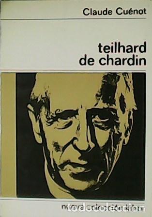 Libros: CU&Eacute;NOT, Claude.- - Teilhard de Chardin. - Foto 1