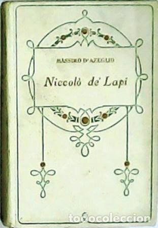 Libros: D&acute;AZEGLIO, Massimo.- - Niccol&ograve; de&acute; Lapi ovvero I Palleschi e i Piagnoni. - Foto 1