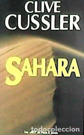 Libros: CUSSLER, Clive.- - Sahara. - Foto 1