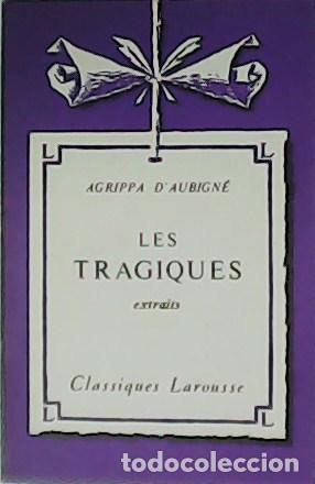Libros: D&acute;AUBIGN&Eacute;, Agrippa.- - Les tragiques. Extraits. - Foto 1