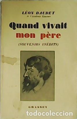 Libros: DAUDET, L&eacute;on.- - Quand vivait mon P&egrave;re. - Foto 1
