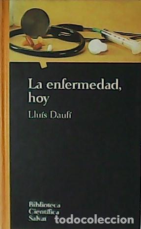Libros: DAUF&Iacute;, Llu&iacute;s.- - La enfermedad, hoy. - Foto 1