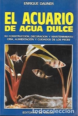 Libros: DAUNER, Enrique.- - El acuario de agua dulce. - Foto 1