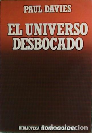 Libros: DAVIES, Paul.- - El universo desbocado. - Foto 1
