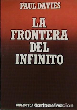 Libros: DAVIES, Paul.- - La frontera del infinito. - Foto 1