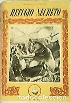 Libros: DEEPING Warwick.- - Refugio secreto. Versi&oacute;n castellana J. Adrian de Rafael. - Foto 1