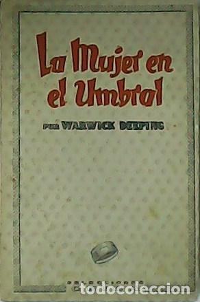 Libros: DEEPING, Warwick.- - La mujer en el umbral. - Foto 1
