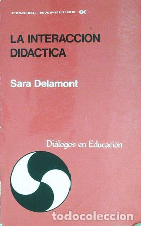 Libros: DELAMONT, Sara.- - La interacci&oacute;n did&aacute;ctica. Di&aacute;logos en Educaci&oacute;n. - Foto 1
