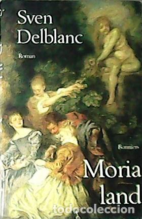 Libros: Delblanc, Sven.- - Moria land. Roman. - Foto 1