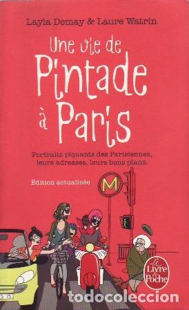 Libros: DEMAY, Layla y Laure WATRIN.- - Une vie de Pintade &agrave; Paris.