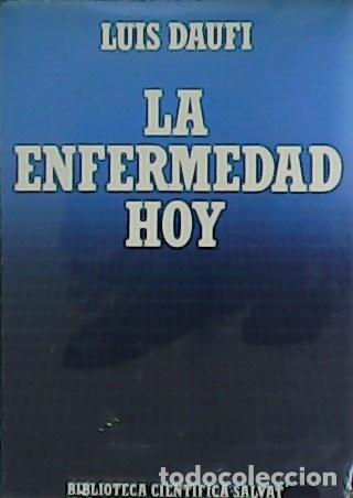 Libros: DAUFI, Luis.- - La enfermedad hoy. - Foto 1