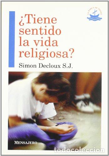 Libros: DECLOUX, Simon.- - &iquest;Tiene sentido la vida religiosa? - Foto 1