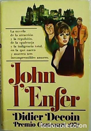 Libros: DECOIN, Didier.- - John L&acute;Enfer. Premio Goncourt 1977. - Foto 1