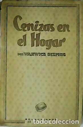 Libros: DEEPING, Warwick.- - Cenizas en el hogar. - Foto 1